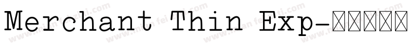 Merchant Thin Exp字体转换